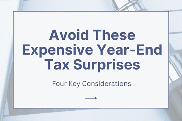 Avoid These End of Year Surprises